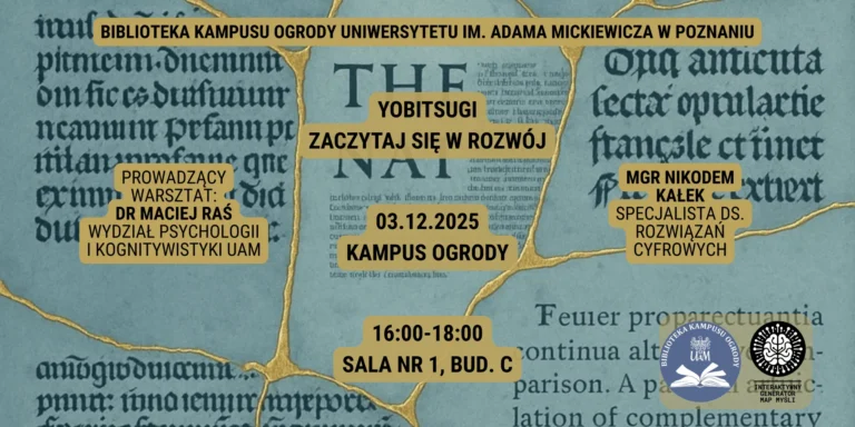 Baner warsztatów Yobitsugi: Zaczytaj się w rozwój. 3.12.2025, Biblioteka UAM Kampus Ogrody. Prowadzą dr Maciej Raś i mgr Nikodem Kałek.