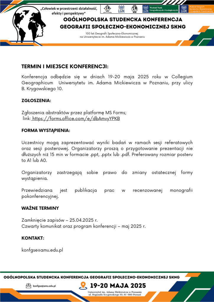 Informacje o terminie i miejscu konferencji, zgłoszeniach oraz formie wystąpień podczas Ogólnopolskiej Studenckiej Konferencji Geografii Społeczno-Ekonomicznej.