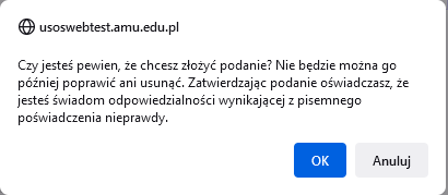Okno potwierdzenia z komunikatem o nieodwracalności złożenia podania w USOSweb oraz przyciskami „OK” i „Anuluj”.
