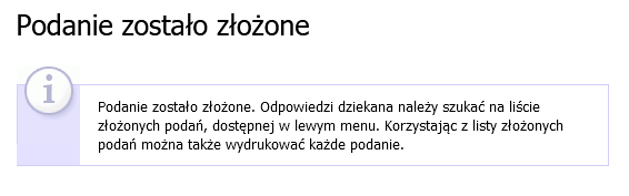 Komunikat w USOSweb informujący o poprawnym złożeniu podania oraz instrukcja, gdzie szukać odpowiedzi dziekana.