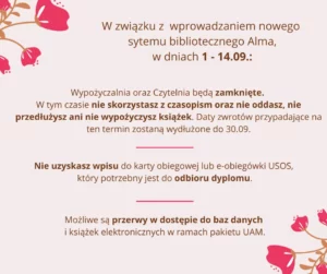 Informacja o zamknięciu biblioteki Kampusu Ogrody 1-14.09 z powodu wdrożenia systemu Alma. Szczegóły utrudnień.