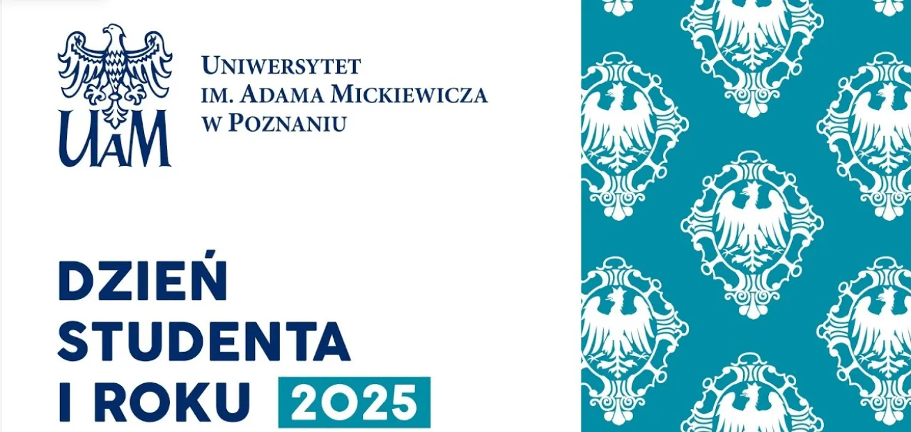 Plakat UAM zapraszający na Dzień Studenta I roku 2025 w Auli Uniwersytetu im. Adama Mickiewicza w Poznaniu.