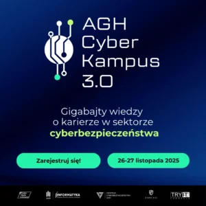 Grafika zapraszająca na AGH Cyber Kampus 3.0, 26-27 listopada 2025. Tekst: Gigabajty wiedzy o karierze w sektorze cyberbezpieczeństwa.