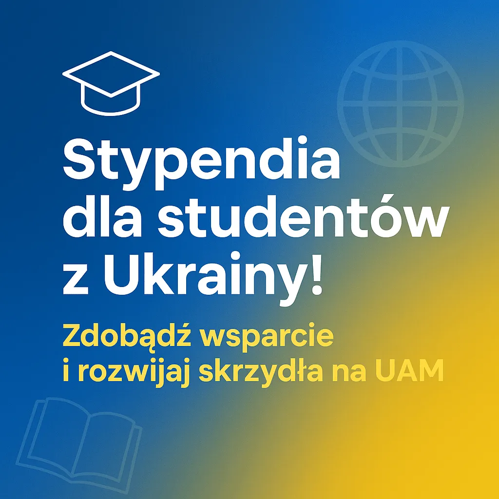 Grafika promocyjna: "Stypendia dla studentów z Ukrainy! Zdobądź wsparcie i rozwijaj skrzydła na UAM". Ikony książki i czapki absolwenta.