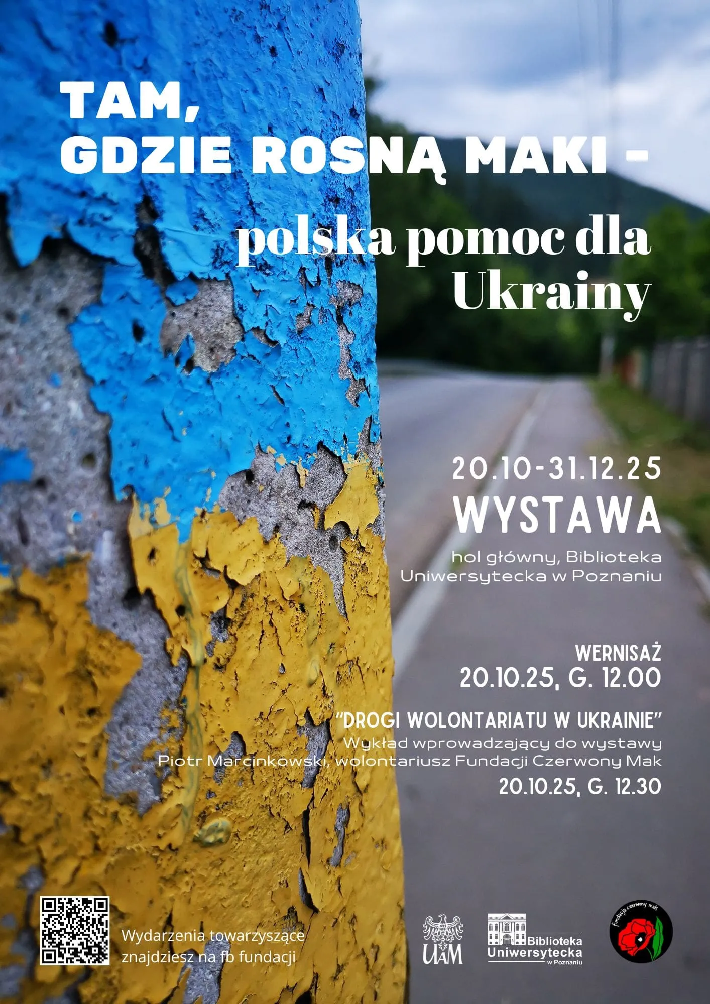 Plakat wystawy „Tam, gdzie rosną maki – polska pomoc dla Ukrainy” w Bibliotece Uniwersyteckiej w Poznaniu, październik–grudzień 2025.