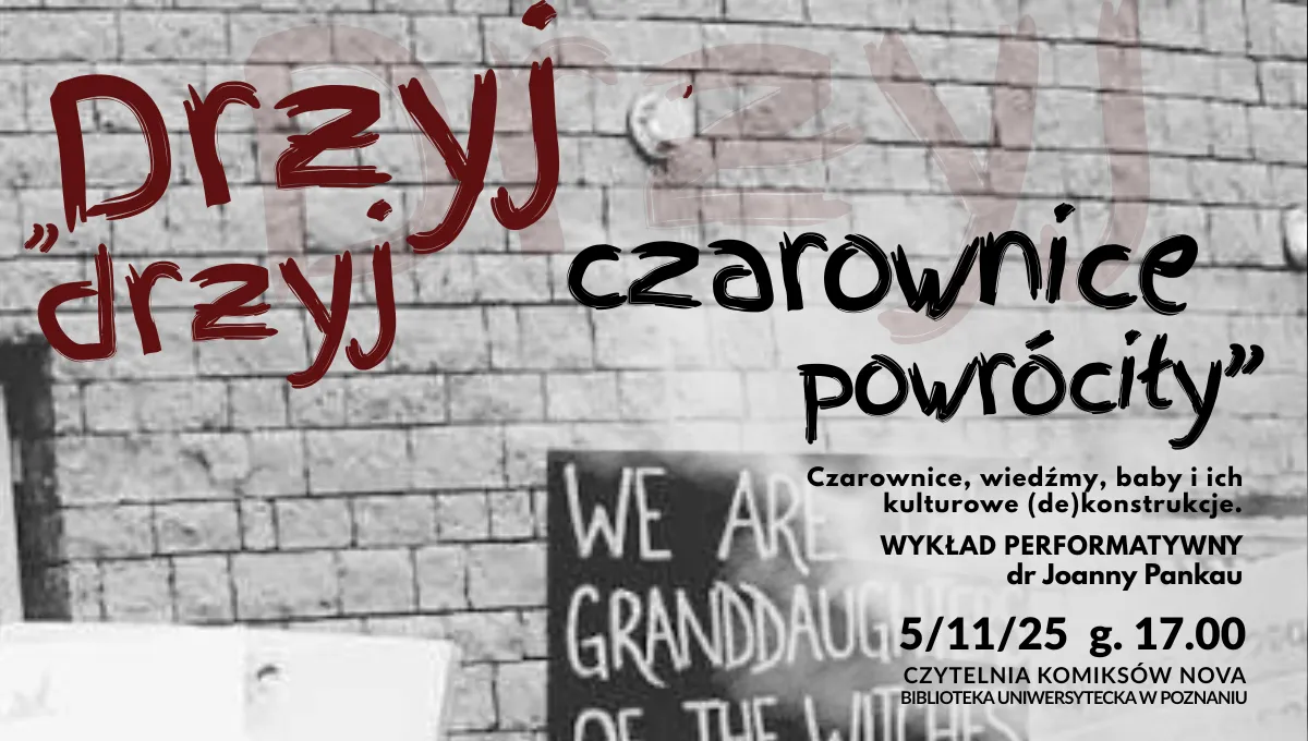Plakat zapraszający na wykład dr Joanny Pankau "Drżyj, drżyj, czarownice powróciły" 5 listopada 2025 w Bibliotece Uniwersyteckiej.