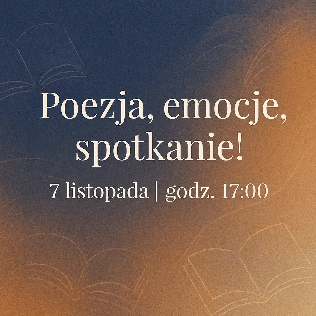 Zaproszenie na spotkanie z poetką Pilar González España 7 listopada o 17:00. Grafika z tekstem "Poezja, emocje, spotkanie!".