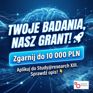 Grafika promująca XIII edycję Study@research na UAM. Tekst: Twoje badania, nasz grant! Zgarnij do 10 000 PLN. Widoczny świecący mózg i logo Uczelni Badawczej.