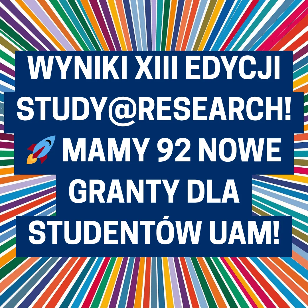 Grafika z napisem Wyniki XIII edycji Study@research! Mamy 92 nowe granty dla studentów UAM! Tło w kolorowe promienie z ikoną rakiety.